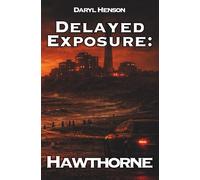 Delayed Exposure: Hawthorne