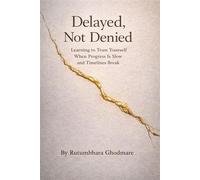 Delayed, Not Denied - Rutumbhara Ghodmare - Rutumbhara Ghodmare - ebook (ePub) - Livre