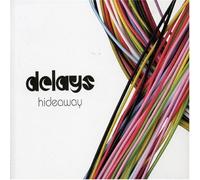 Delays - Hideaway [Import]