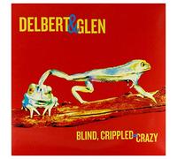Delbert McClinton & Glen Clark - Delbert Mcclinton Glen Clark-Blind, Crippled Crazy Limitierte Auflage [Vinyl LP]