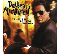 Delbert McClinton Never Been Rocked Enough (CD)