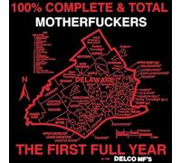 Delco Mf'S - 100% Complete and Total Motherfuckers