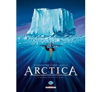 DELCOURT arctica tome 1 - dix mille ans sous les glaces