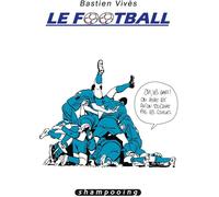 DELCOURT Bastien Vivès tome 7 - Le football