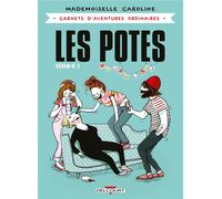 DELCOURT Carnets d'aventures ordinaires - Les potes tome 1