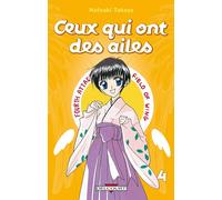 Natsuki Takaya – Ceux qui ont des ailes – Tome 4 – Broché