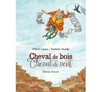 Delcourt Cheval de bois, cheval de vent