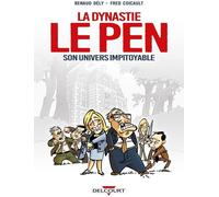 Delcourt Dynastie Le Pen, son univers impitoyable