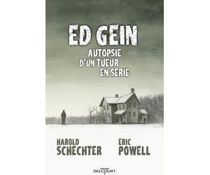 Delcourt Ed Gein autopsie d'un tueur en série