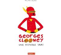 DELCOURT Georges Clooney tome 1 - une histoire vrai