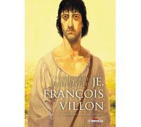Delcourt Je, François Villon Tome 2 - Bienvenue parmi les ignobles