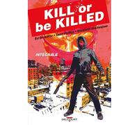 Delcourt Kill or be killed - intégrale