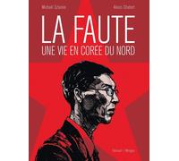 DELCOURT La Faute, une vie en Corée du Nord