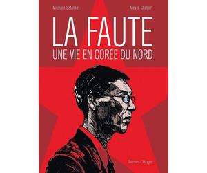 Delcourt La Faute, une vie en Corée du Nord