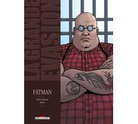 Delcourt la grande évasion ; Fatman