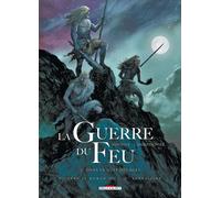 DELCOURT la guerre du feu Tome 1 : dans la nuit des âges
