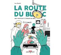 Delcourt La route du bloc - Une vocation à l'épreuve du réel