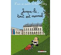 DELCOURT l'actu en patates tome 2 - jusque-là, tout est normal