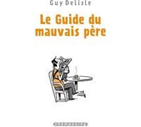 Delcourt Le guide du mauvais père - intégrale tomes 1 à 4