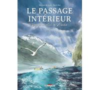 Delcourt Le passage intérieur - Voyage essentiel en Alaska