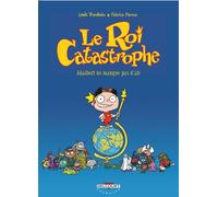 Delcourt le roi catastrophe tome 1 - adalbert ne manque pas d'air
