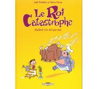 Delcourt le roi catastrophe tome 4 - adalbert s'en sort pas mal