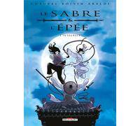 DELCOURT Le sabre et l'épée - intégrale