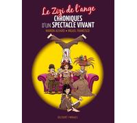 DELCOURT Le zizi de l'ange - Chroniques d'un spectacle vivant