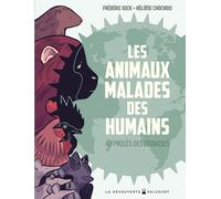 Delcourt Les animaux malades des humains - Au procès des Zoonoses