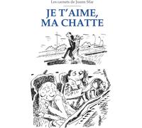 DELCOURT Les carnets de Joann Sfar - Je t'aime ma chatte