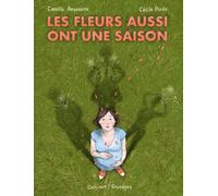 Delcourt Les fleurs aussi ont une saison