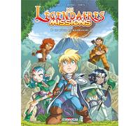 Delcourt Les Légendaires - missions tome 1