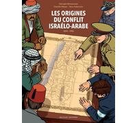 Les Origines du conflit israélo-arabe (1870-1950)