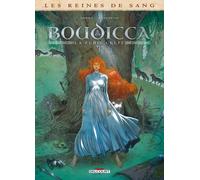 DELCOURT Les reines de sang - Boudicca, la furie celte tome 1