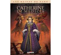 Delcourt Les reines de sang - Catherine de Médicis tome 2