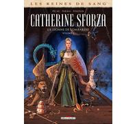 Delcourt Les reines de sang - Catherine Sforza, la lionne de Lombardie tome 2