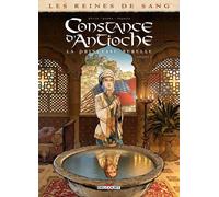 DELCOURT Les reines de sang - Constance d'Antioche tome 1