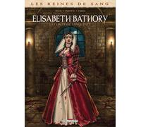 Delcourt Les reines de sang - Elisabeth Bathory, la comtesse sanglante