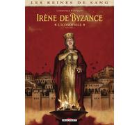 DELCOURT Les reines de sang - Irène de Byzance, l'iconophile tome 1