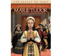DELCOURT Les reines de sang - Marie Tudor tome 1