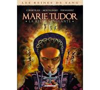 DELCOURT Les Reines de Sang - Marie Tudor tome 3