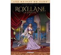 DELCOURT Les reines de sang - Roxelane, la joyeuse tome 1