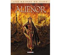 Delcourt les reines de sang tome 1 - Aliénor, la légende noire