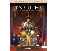 DELCOURT Les reines de sang - Tseu Hi, la dame dragon tome 2