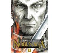 L'Homme qui tua Nobunaga T01