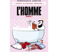 Carnets d'aventures ordinaires - L'homme