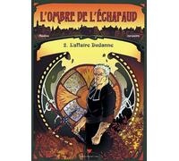 Delcourt l'ombre de l'échafaud tome 2 - l'affaire dudane