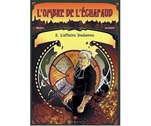 Delcourt l'ombre de l'échafaud tome 2 - l'affaire dudane