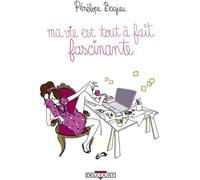 DELCOURT ma vie est tout-à-fait fascinante