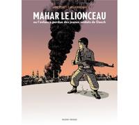DELCOURT Mahar, le lionceau ou l'enfance perdue des jeunes soldats de Daech